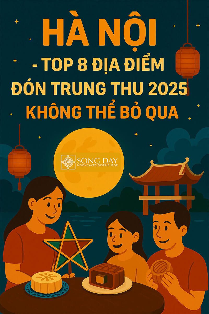 HÀ NỘI - Top 8 địa điểm Trung Thu không thể bỏ qua